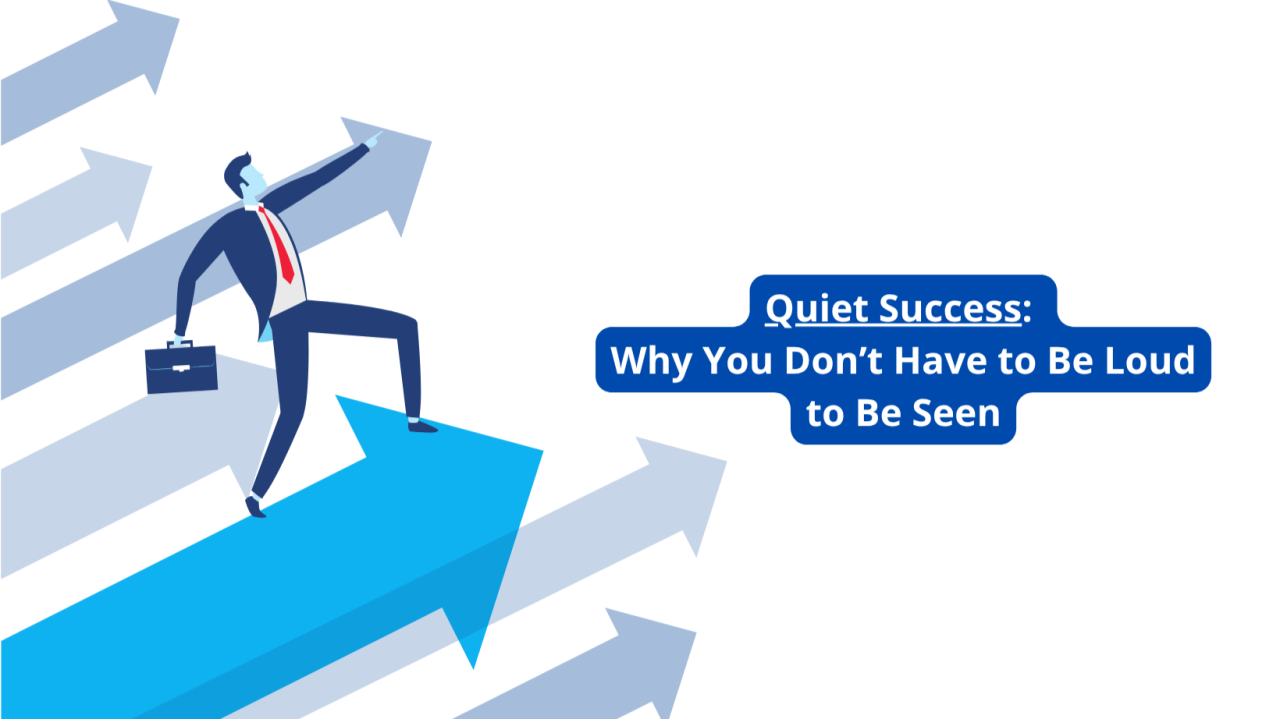 Quiet Ambition 2025 — Why True Success No Longer Looks Loud